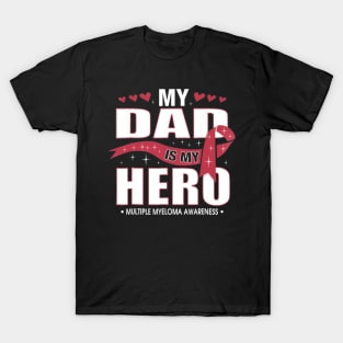 My Dad Is My Hero Multiple Myeloma awareness T-Shirt